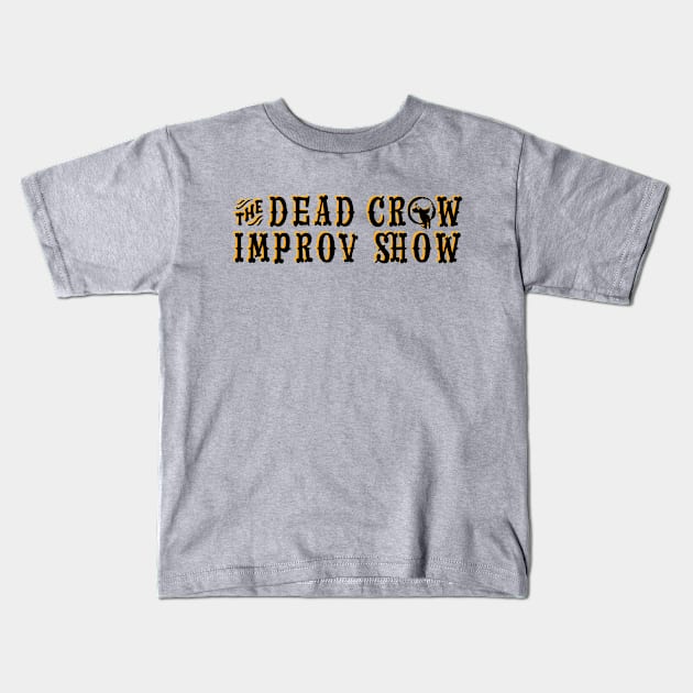 The Dead Crow Improv Show Kids T-Shirt by DareDevil Improv